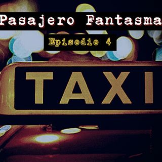 Ep.4 El Pasajero Fantasma y otros relatos
