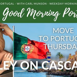 Move to Portugal (and Buy a Home) Thursday: Wiley in Cascais on Good Morning Portugal!