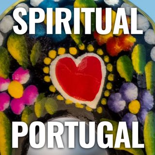 Spiritual Portugal Podcast