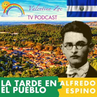 LA TARDE EN EL PUEBLO Alfredo Espino 🌄🤗 | Valentina Zoe 🌻 | TARDE EN EL PUEBLO de Alfredo Espino