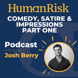 Josh Berry on Comedy, Satire & Impressions — Part One