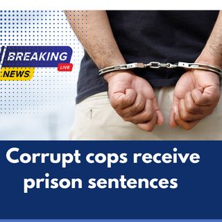 Corrupt Cops Sentenced