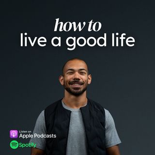 Good Life - Series 3 Round Up & Intro to Series 4 🎙️