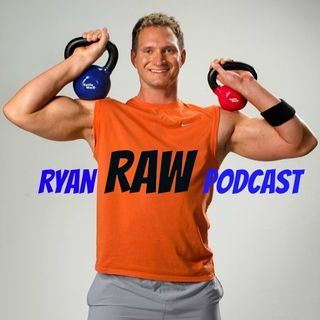 Ryan Raw Fitness Podcast