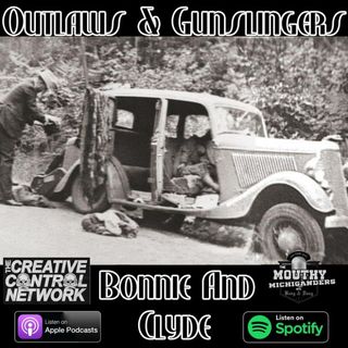 Outlaws & Gunslingers: Bonnie & Clyde Part Two