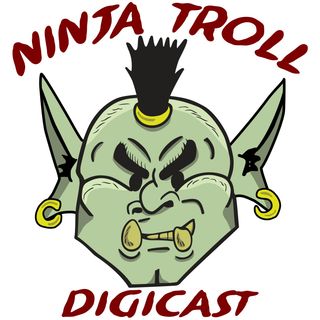 The Ninja Troll Digicast