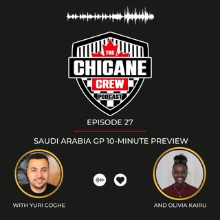 Episode 27 - Saudi Arabia GP 10-minute Preview