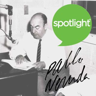 The Life and Poetry of Pablo Neruda