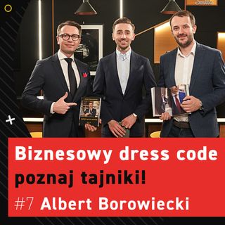 Albert BOROWIECKI. 4 Gentleman. Awans w pracy Weź marynarkę!
