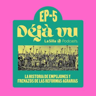 La historia de empujones y frenazos de las reformas agrarias