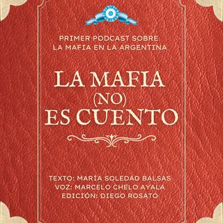 La Mafia (no) es Cuento