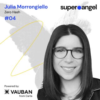 #04 Julia Morrongiello, ZeroHash