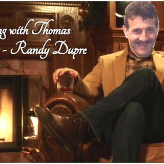An evening with Thomas: Randy Dupre