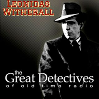 The Great Detectives Present Leonidas WItherall