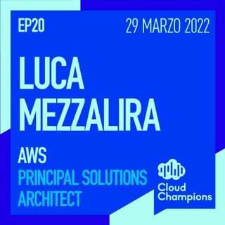 20. Luca Mezzalira (Principal Solutions Architect di Amazon Web Services)