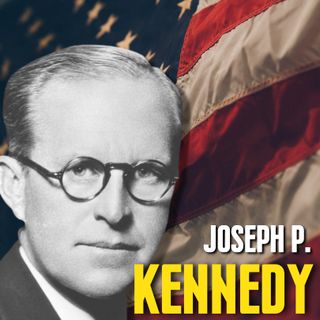Il Clan Kennedy: Joseph P Kennedy - Il Patriarca