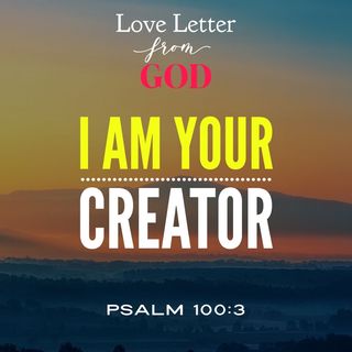 Love Letter from God - I AM Your Creator