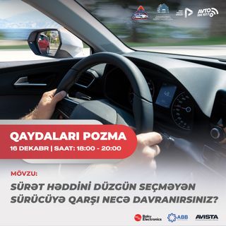 Sürət həddini düzgün seçməyən sürücülürə münasibət I "Qaydaları Pozma" #66