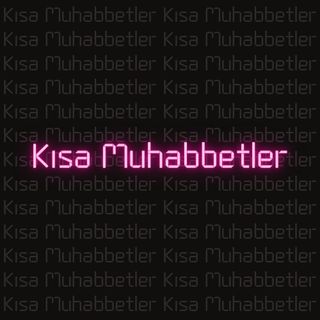 Kısa Muhabbetler