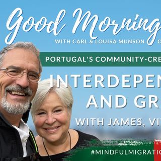 Interdependence & Grace on Mindful Migration Monday on Good Morning Portugal!