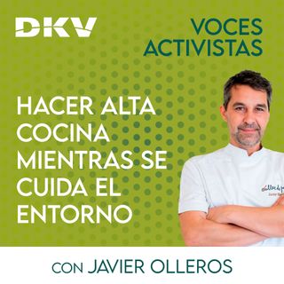 #37 - Alta cocina y sostenibilidad, con Javier Olleros