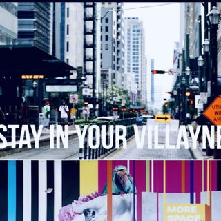 Stay in your Villayne
