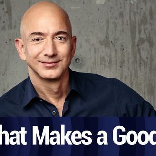 Jeff Bezos: What Qualities Make Up a Good CEO?