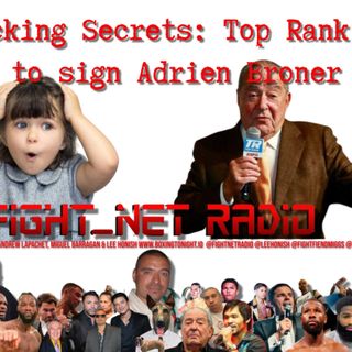 Shocking Secrets: Top Rank Bob to sign Adrien Broner