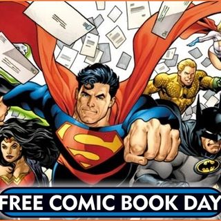 #26 Free Comic Book Day!!!!