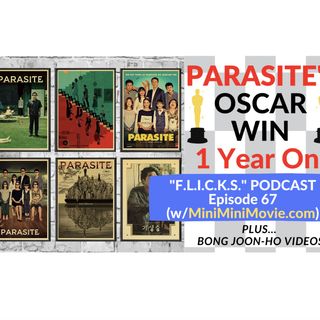 “F. L. I. C. K. S.” EP 67 - PARASITE - One Year On [or "Bong Joon-ho, A Parasite, A Podcast & Playlists"]