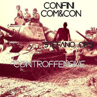 Confini Com&Con_ Controffensive _ Stefano Orsi
