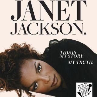 Ep. 121 - Janet Jackson Documentary