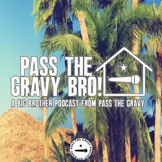 Pass The Gravy Bro!