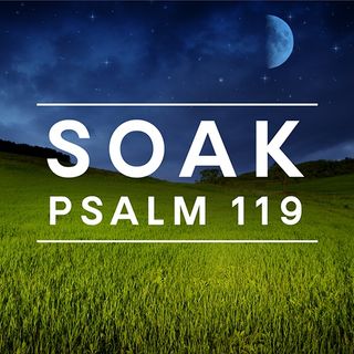 Soak in Psalm 119