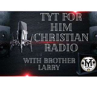 TYT FOR HIM RADIO MINISTRY