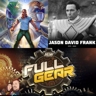 Episode 8 Full Gear 2022 Review & Remembering JDF