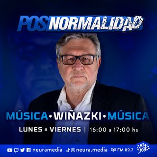 Posnormalidad con Miguel Wiñazki 18/11