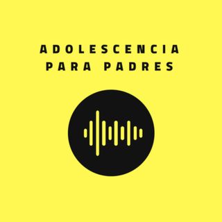 adolescenciaparapadres's podcast