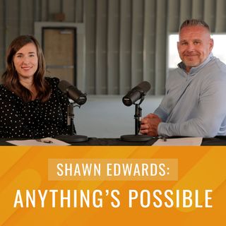 Episode 5, “Shawn Edwards: Anything’s Possible”