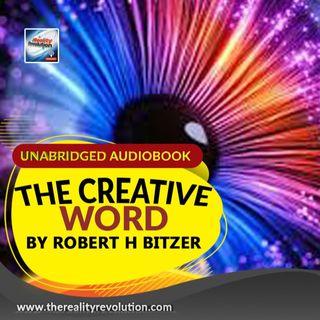The Creative Word By Robert H Bitzer (Unabridged Audiobook)