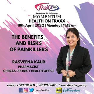 Health on TRAXX | The Benefits and Risks of Painkillers | 18th April 2022 | 11:15 am