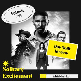 Day Shift Review and The Dead Are Still Walking - Ep. 15
