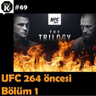 MMA Klinik #69 - UFC 264 öncesi analizi - Bölüm 1