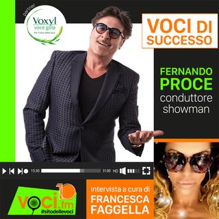 FERNANDO PROCE su VOCI.fm - clicca PLAY e ascolta l'intervista
