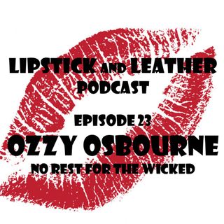 Episode 23: Ozzy Osbourne - No Rest For The Wicked