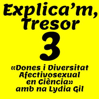 03.- «Dones i Diversitat Afectivosexual en Ciència» amb Lydia Gil