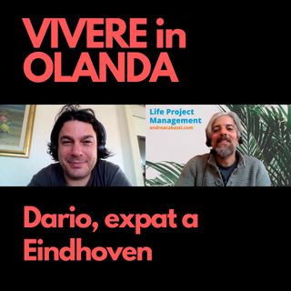 #40 – Dario, expat a Eindhoven