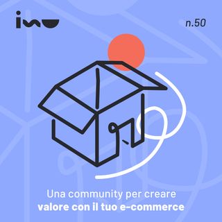 Una community per creare valore all'e-commerce