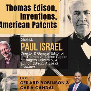 Rutgers Prof. Paul Israel on Thomas Edison, Inventions, & American Patents
