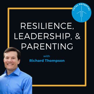 Resilience, Leadership, and Parenting